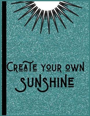 Book cover for Create your own sunshine