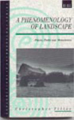 Book cover for A Phenomenology of Landscape