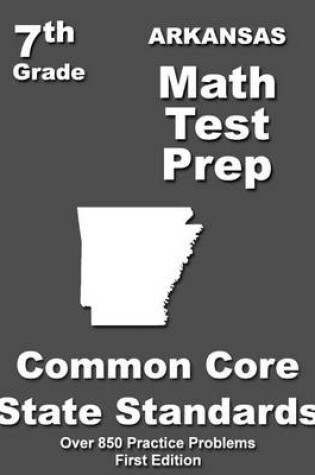 Cover of Arkansas 7th Grade Math Test Prep