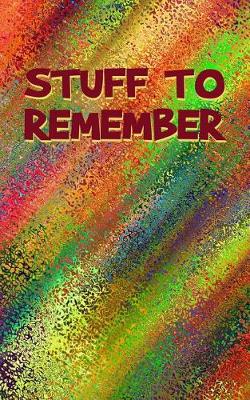 Book cover for Stuff To Remember