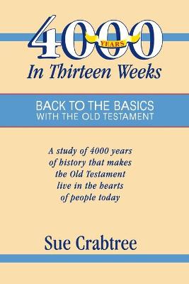 Book cover for 4,000 Years in Thirteen Weeks