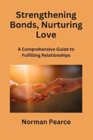 Cover of Strengthening Bonds, Nurturing Love