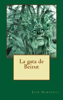 Book cover for La Gata de Beirut