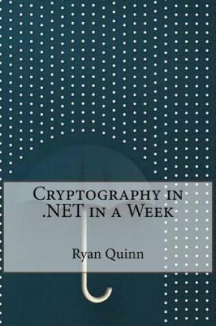 Cover of Cryptography in .Net in a Week