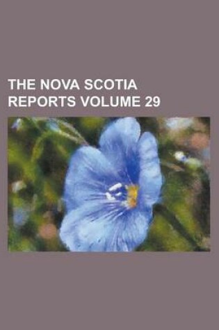 Cover of The Nova Scotia Reports Volume 29