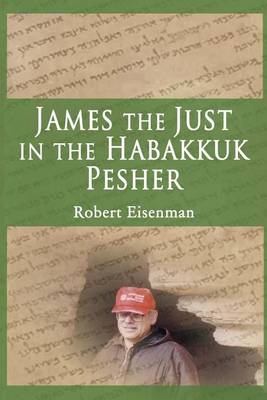 Book cover for James the Just in the Habakkuk Pesher