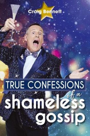 Cover of True Confessions of a Shameless Gossip