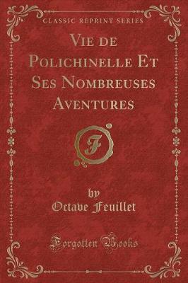 Book cover for Vie de Polichinelle Et Ses Nombreuses Aventures (Classic Reprint)