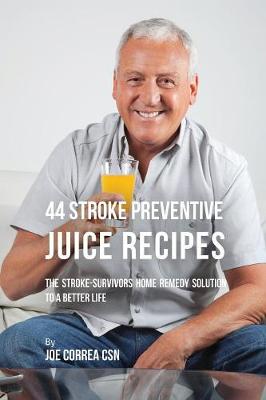 Book cover for 44 Stroke Preventive Juice Recipes