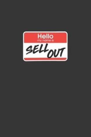 Cover of Hello My Name Is Sell Out Notebook