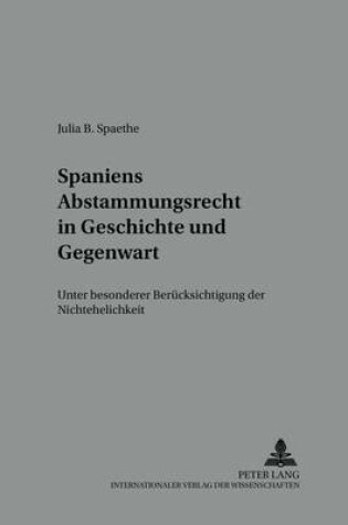 Cover of Spaniens Abstammungsrecht in Geschichte Und Gegenwart