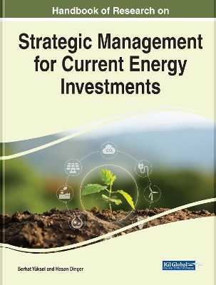 Cover of Handbook of Research on Strategic Management for Current Energy Investments