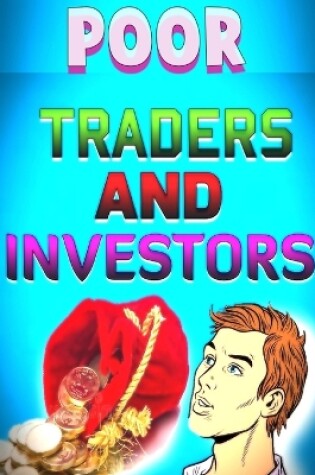 Cover of Poor Traders and Investors