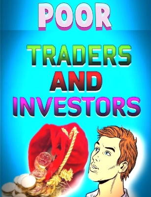 Cover of Poor Traders and Investors