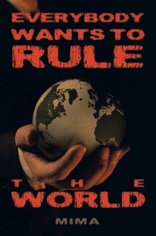 Cover of Everybody Wants to Rule the World