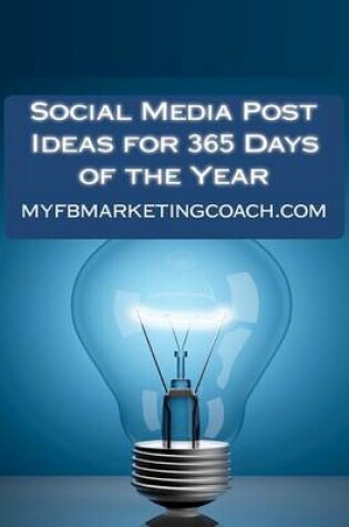 Cover of Social Media Post Ideas for 365 Days of the Year