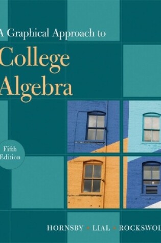 Cover of A Graphical Approach to College Algebra