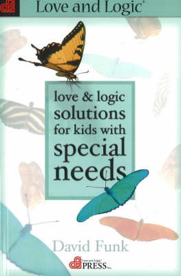 Book cover for Love and Logic Solutions for Kids with Special Needs