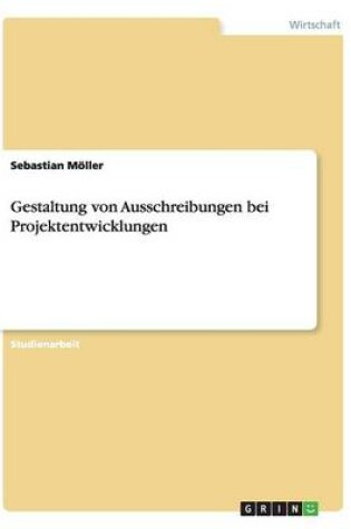 Cover of Gestaltung von Ausschreibungen bei Projektentwicklungen