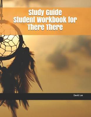 Book cover for Study Guide Student Workbook for There There