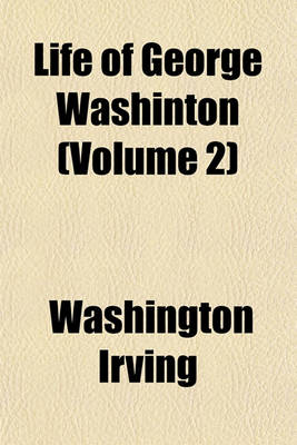 Book cover for Life of George Washinton (Volume 2)