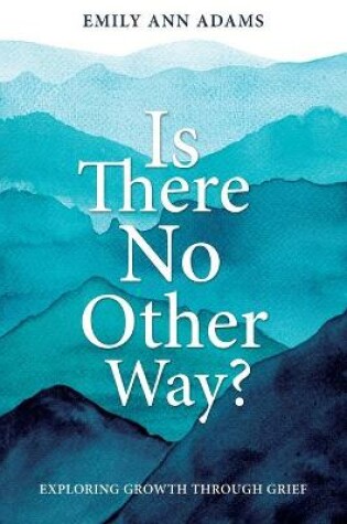 Cover of Is There No Other Way