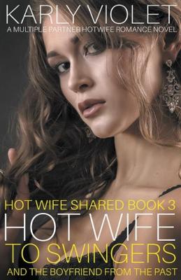 Book cover for Hotwife to Swingers - A Multiple Partner Hotwife Romance Novel