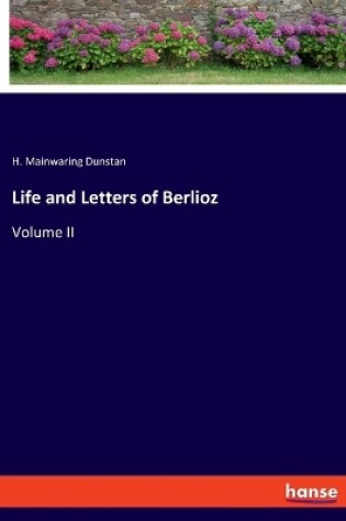 Cover of Life and Letters of Berlioz