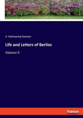 Book cover for Life and Letters of Berlioz