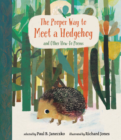 Book cover for The Proper Way to Meet a Hedgehog and Other How-To Poems
