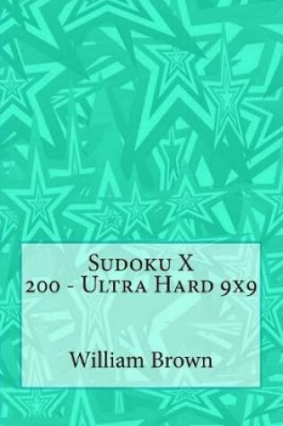 Cover of Sudoku X 200 - Ultra Hard 9x9