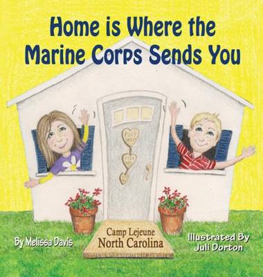 Book cover for Home is Where the Marine Corps Sends You