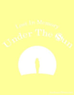 Book cover for Lost In Memory: Under the Sun