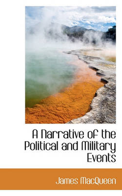 Book cover for A Narrative of the Political and Military Events