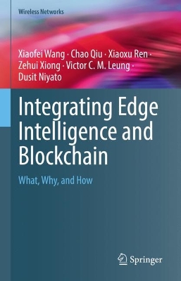 Cover of Integrating Edge Intelligence and Blockchain