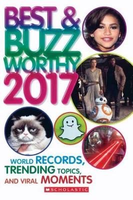 Book cover for Best & Buzzworthy 2017: World Records, Tending Topics, and Viral Moments