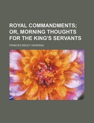 Book cover for Royal Commandments; Or, Morning Thoughts for the King's Servants
