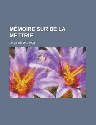 Book cover for Memoire Sur de la Mettrie