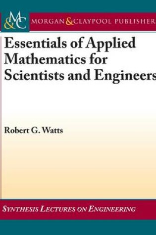 Cover of Essentials of Applied Mathematics for Scientists and Engineers