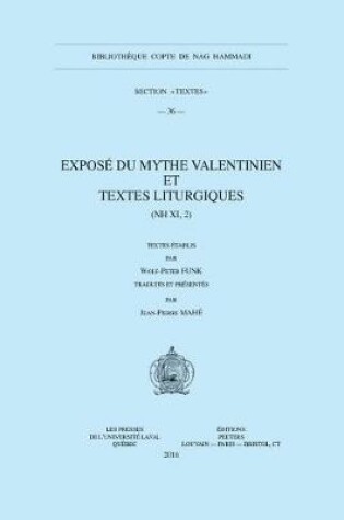 Cover of Expose du mythe valentinien et textes liturgiques (NH XI, 2)