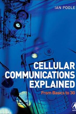 Cover of Cellular Communications Explained
