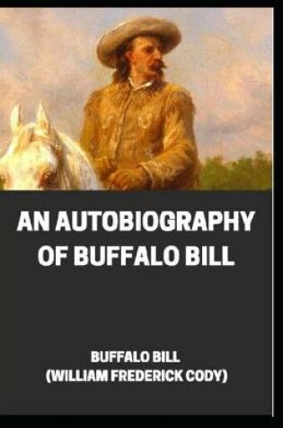 Cover of An Autobiography of Buffalo Bill annotated