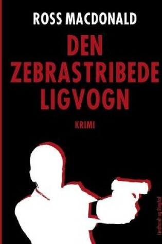 Cover of Den zebrastribede ligvogn