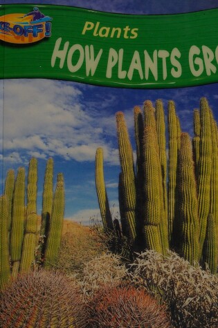 Cover of Take-Off! Plants: How Plants Grow
