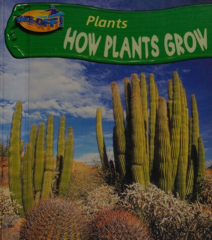 Book cover for Take-Off! Plants: How Plants Grow