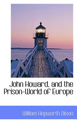 Book cover for John Howard, and the Prison-World of Europe