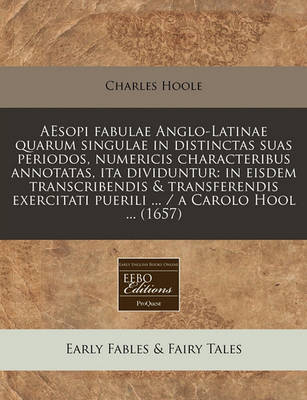 Book cover for Aesopi Fabulae Anglo-Latinae Quarum Singulae in Distinctas Suas Periodos, Numericis Characteribus Annotatas, Ita Dividuntur