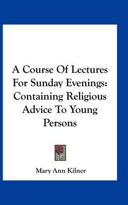 Book cover for A Course of Lectures for Sunday Evenings