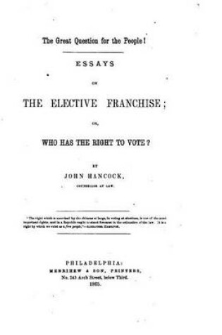 Cover of The Great Question for the People!, Essays on the Elective Franchise