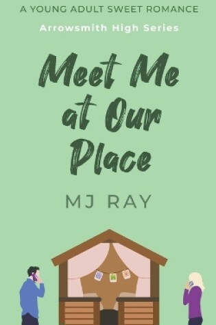 Cover of Meet Me at Our Place